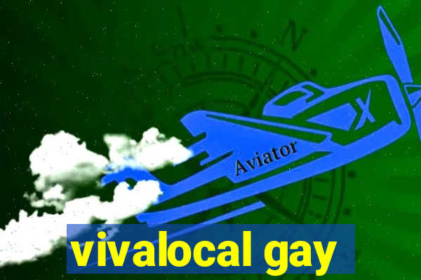 vivalocal gay